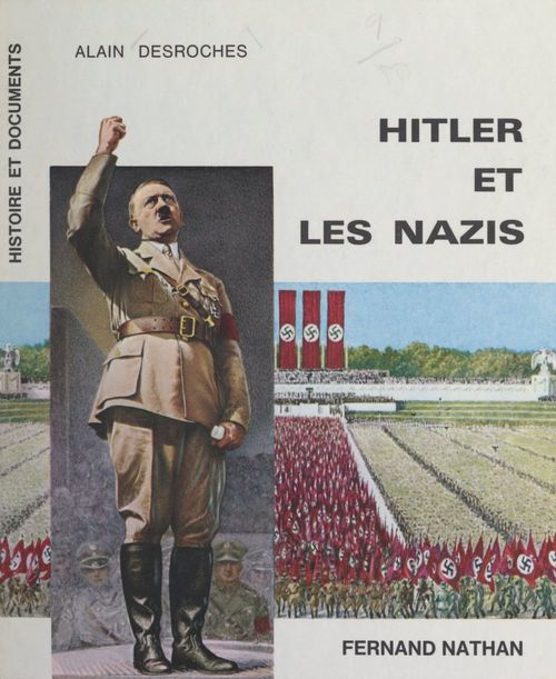 Couverture ebook de Hitler et les Nazis, de Alain Desroches