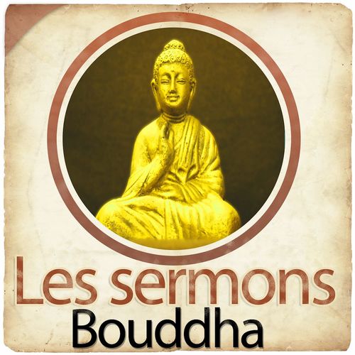 Couverture audiobook de Les sermons de Bouddha, de Bouddha