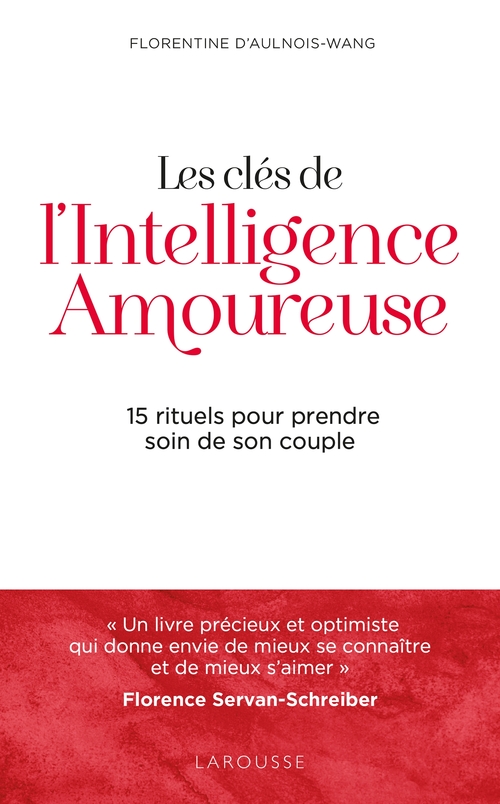 Couverture ebook de Les clés de l'intelligence amoureuse, de Florentine d' Aulnois-Wang
