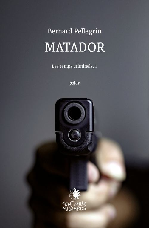 Couverture ebook de Matador, de Bernard Pellegrin