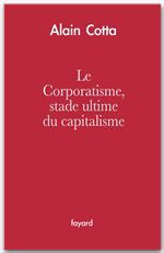 ebook cover of Le Corporatisme, stade ultime du capitalisme, by Alain Cotta