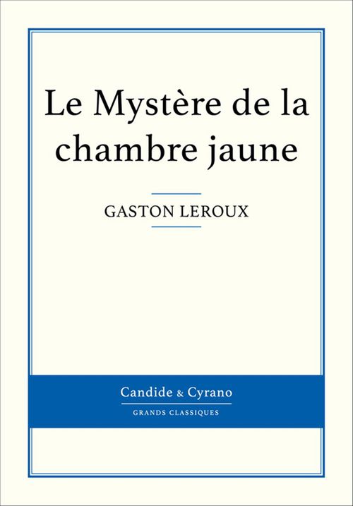 Couverture ebook de Le Mystère de la chambre jaune, de Gaston Leroux