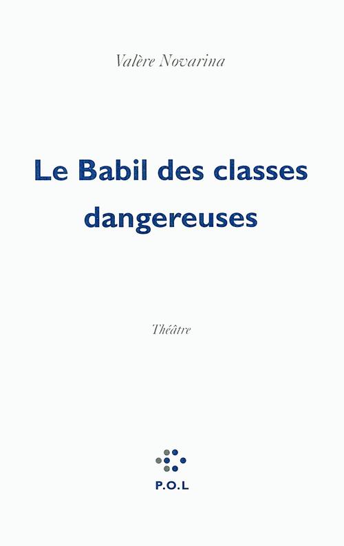 Couverture ebook de Le Babil des classes dangereuses, de Valère Novarina