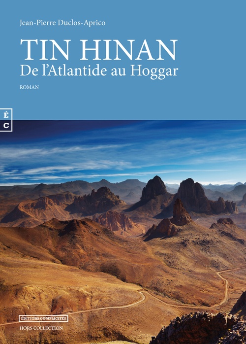 ebook cover of Tin Hinan, De l´Atlantide au Hoggar, by Jean-Pierre Duclos-Aprico