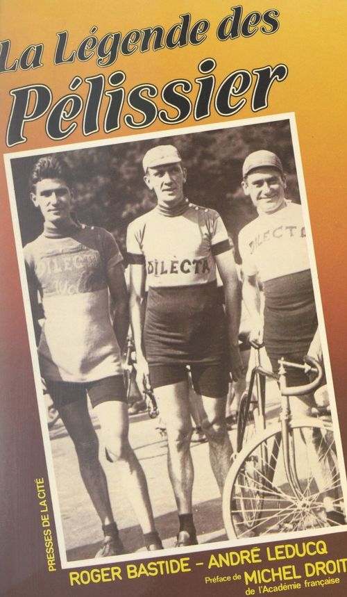 Couverture ebook de La légende des Pélissier, de Roger Bastide, André Leducq