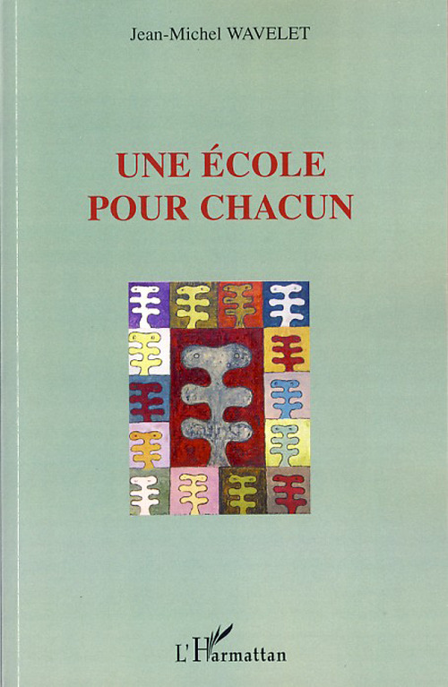 ebook cover of Une école pour chacun, by Jean-Michel Wavelet