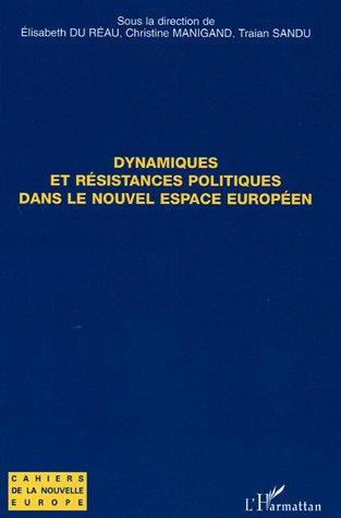 ebook cover of Dynamiques et résistances politiques dans le nouvel espace e, by Elisabeth Du réau, Christine Manigand, Traian Sandu