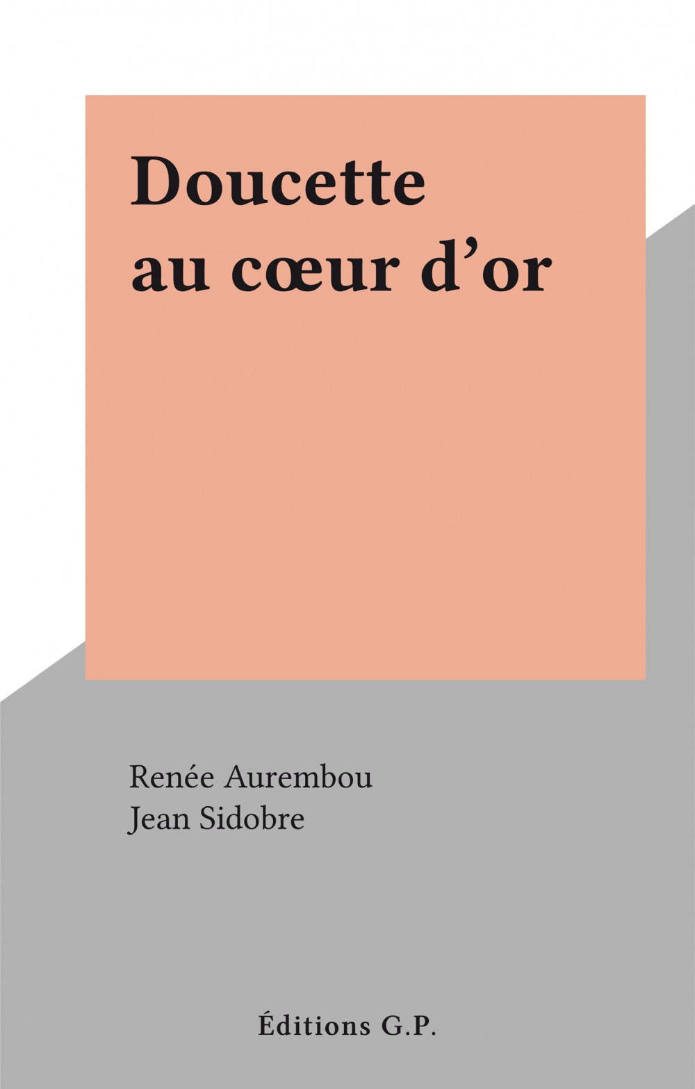 ebook cover of Doucette au coeur d'or, by Renee Aurembou