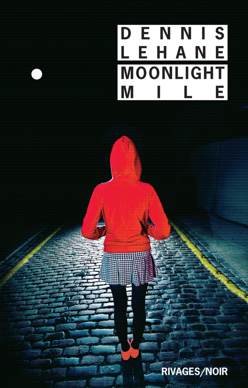 ebook cover of Moonlight Mile, by Dennis Lehane