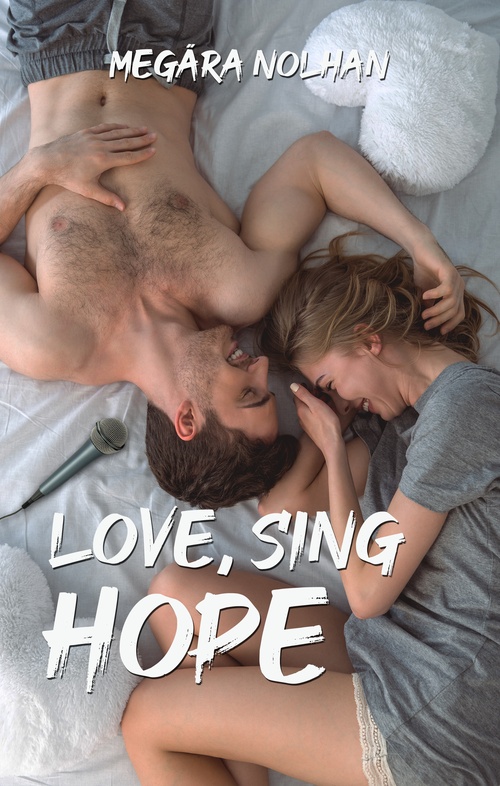 Couverture ebook de Love, Sing, Hope, de Nolhan Megära