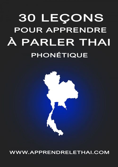 ebook cover of 30 Leçons pour Apprendre à Parler Thaï Phonétique, by Christophe Philippon