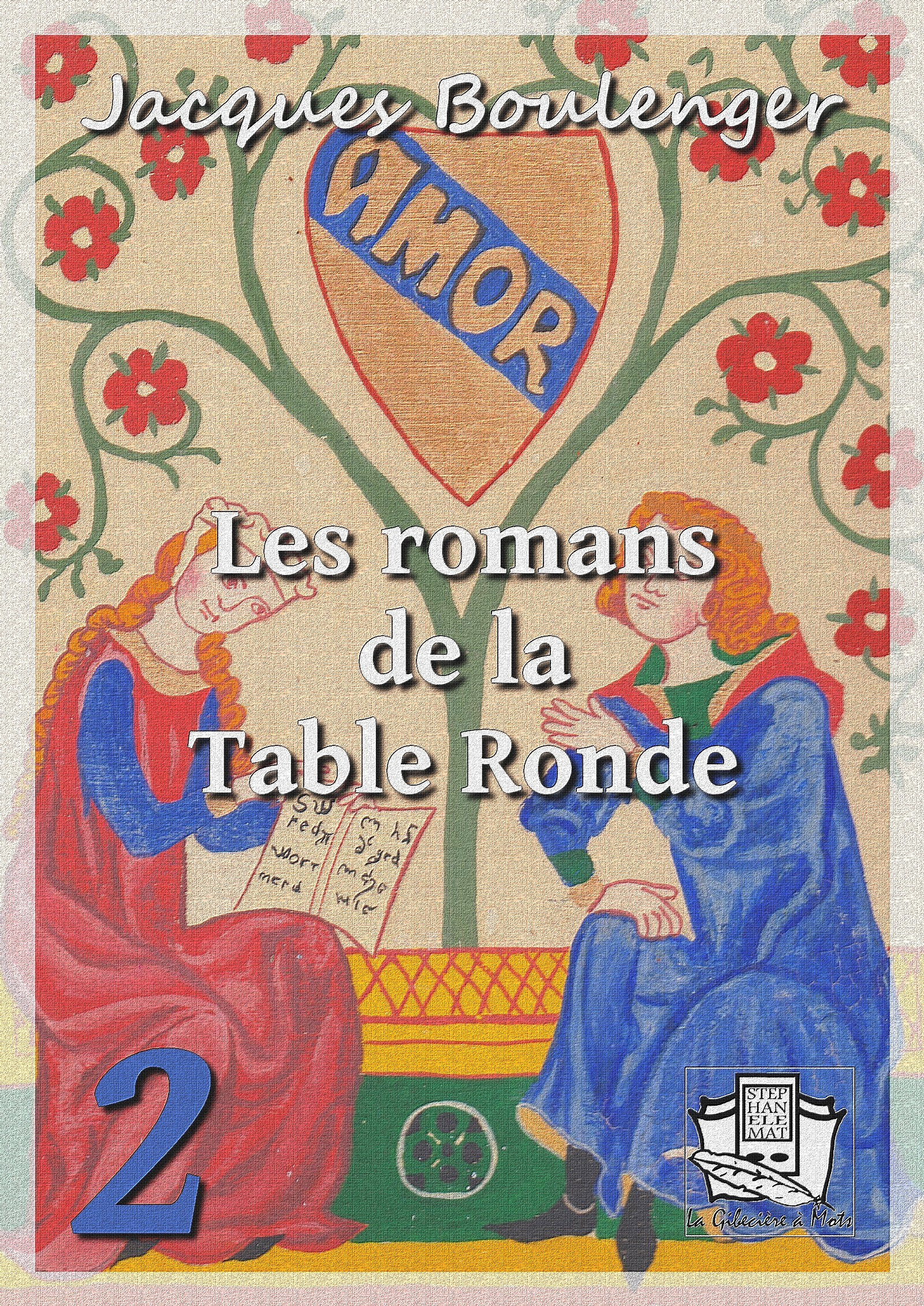 ebook cover of Les romans de la Table Ronde, by Jacques Boulenger