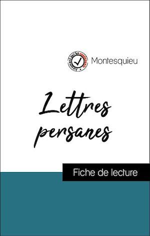 Couverture ebook de Analyse de l'oeuvre : Lettres persanes (résumé et fiche de lecture plébiscités par les enseignants sur fichedelecture.fr), de Montesquieu