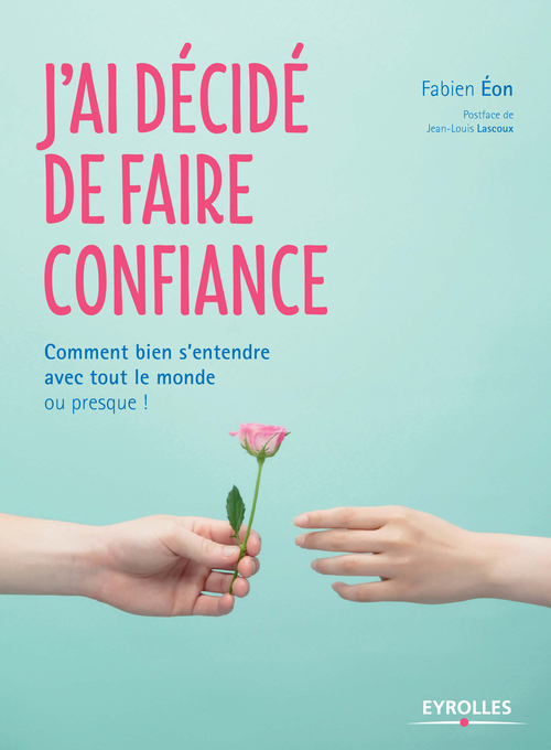 ebook cover of J'ai décidé de faire confiance, by Fabien Eon