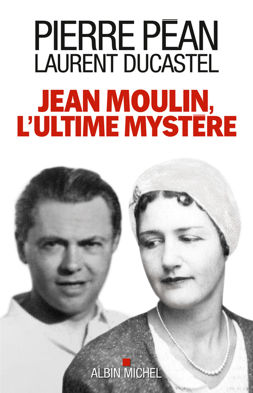 Couverture ebook de Jean Moulin, l'ultime mystère, de Laurent Ducastel, Pierre Péan