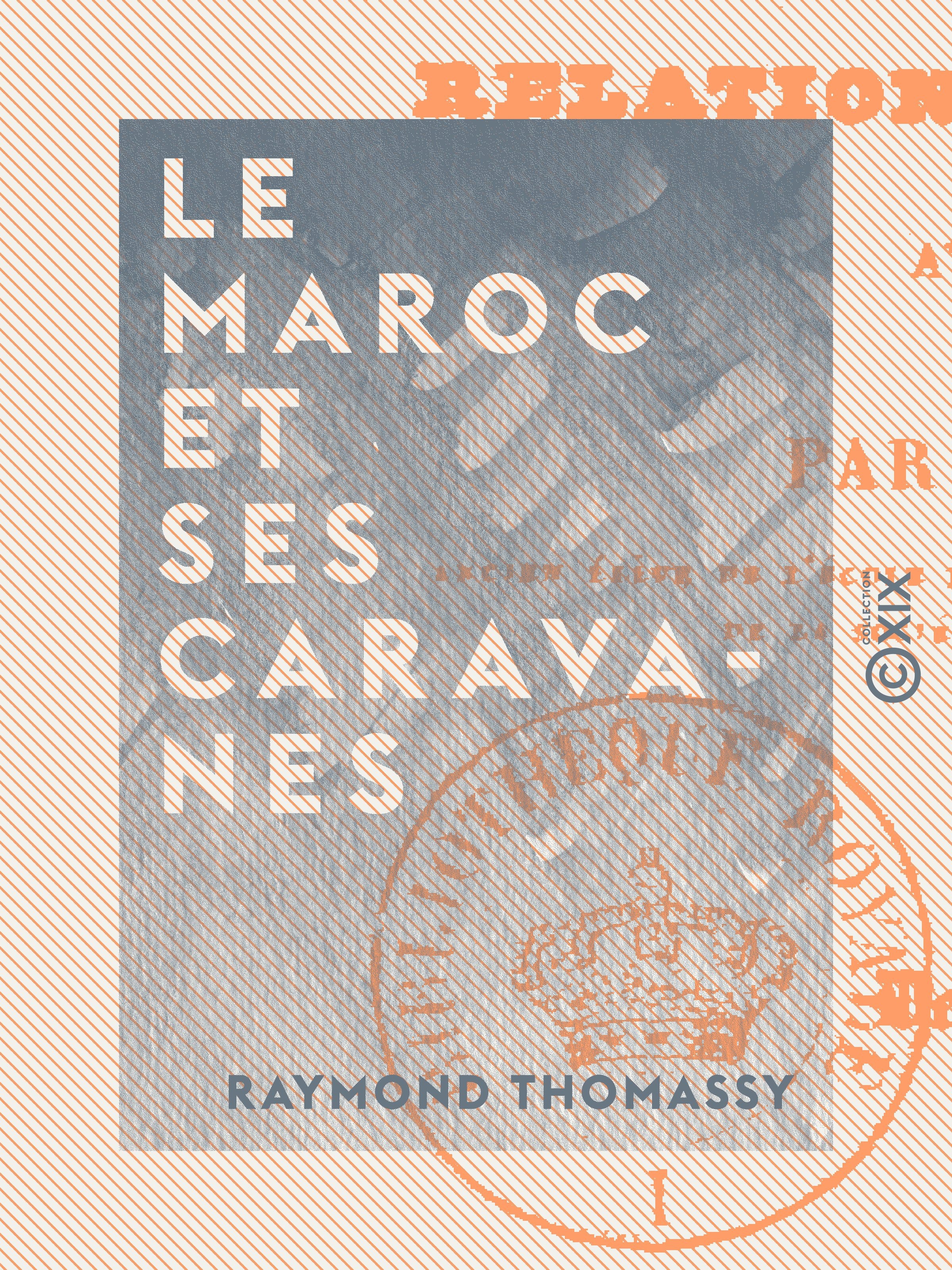ebook cover of Le Maroc et ses caravanes, by Raymond Thomassy