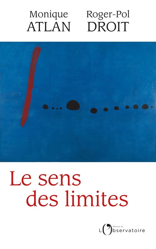 Couverture ebook de Le sens des limites, de Monique Atlan, Roger-Pol Droit
