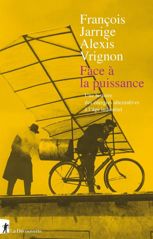 Couverture ebook de Face à la puissance, de François Jarrige, Alexis Vrignon, Collectif