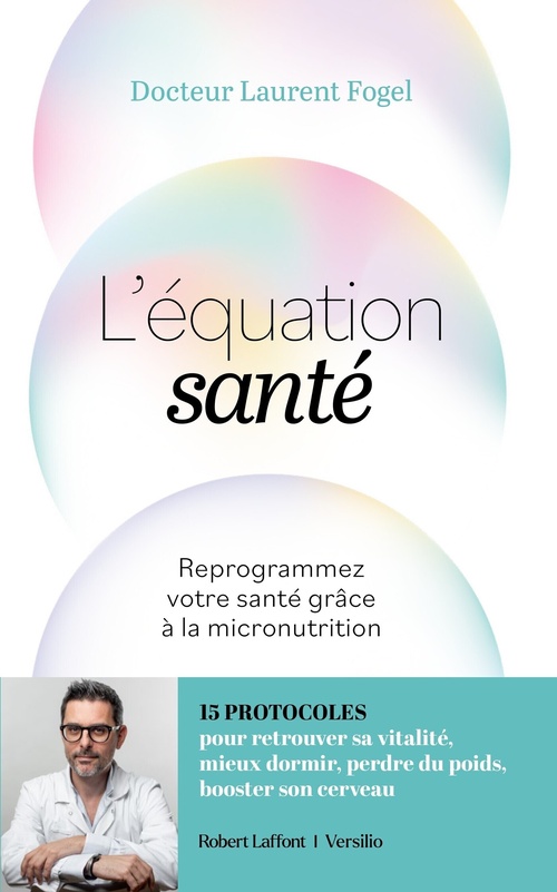 Couverture ebook de L'équation santé - Reprogrammez votre santé grâce à la micronutrition, de Laurent Fogel