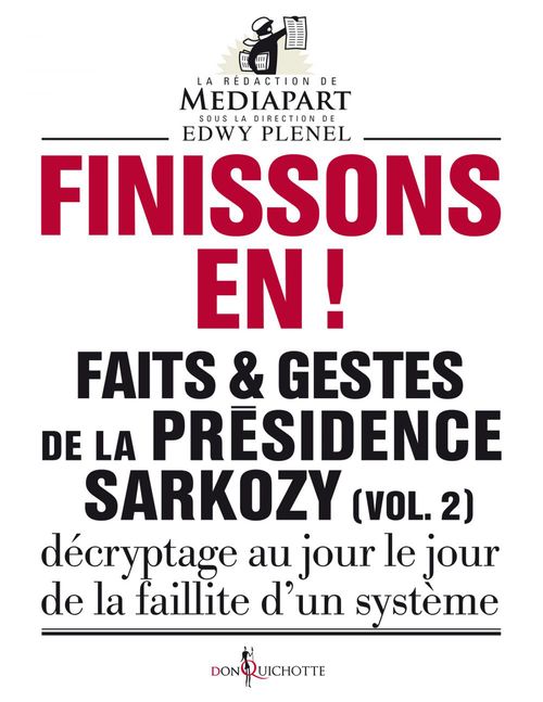 Couverture ebook de Finissons-en!. Faits et gestes de la présidence Sarkozy (vol 2), de Mediapart