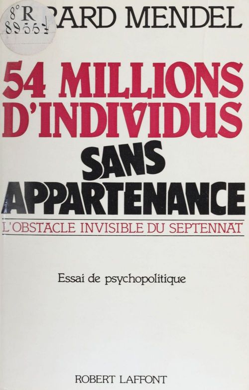 ebook cover of Cinquante-quatre millions d'individus sans appartenance, by Gérard Mendel