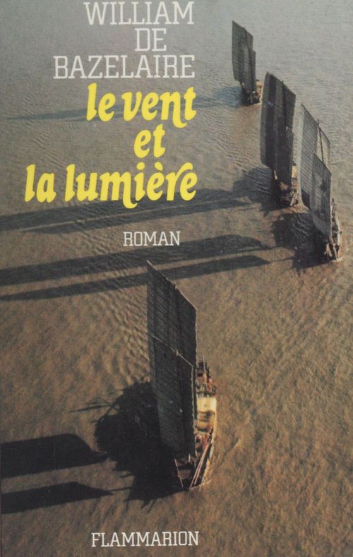 Couverture ebook de Le Vent et la Lumière, de Bazelaire (De) Willi