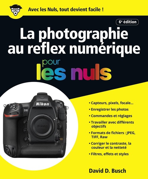 Couverture ebook de La photographie au Reflex numérique 6e édition pour les nuls, de David D. Busch