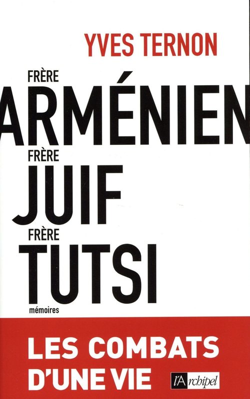 ebook cover of Frère arménien, frère juif, frère tutsi - Les combats d'une vie, by Yves Ternon