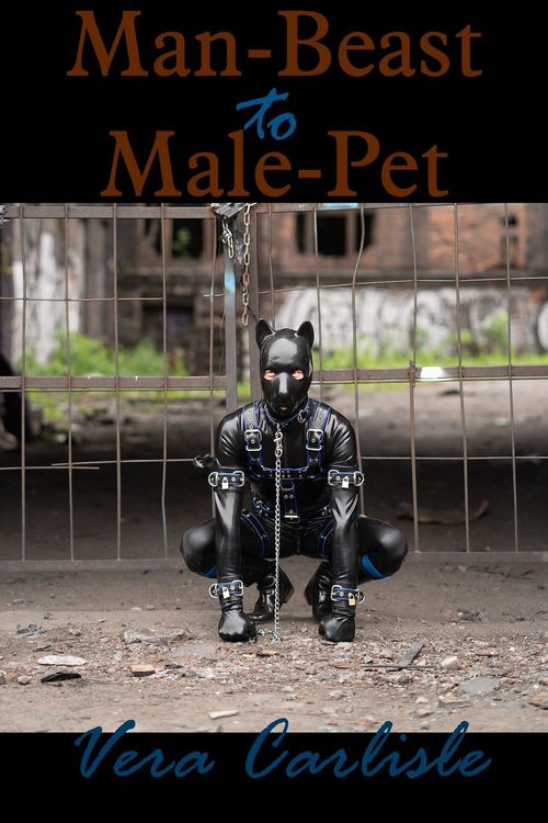 Couverture ebook de Man-Beast to Male-Pet, de Vera Carlisle