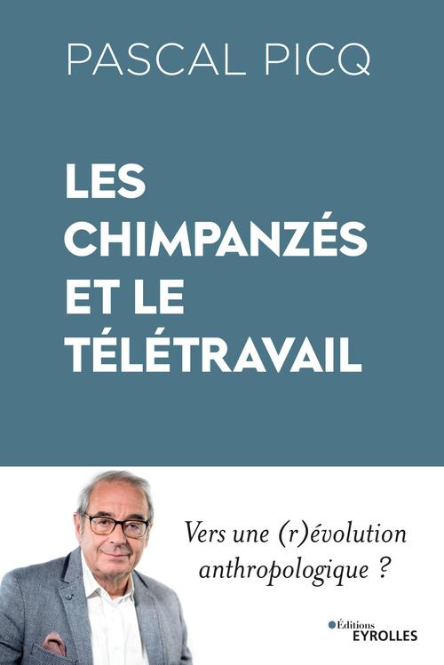 Couverture ebook de Les chimpanzés et le télétravail, de Pascal Picq