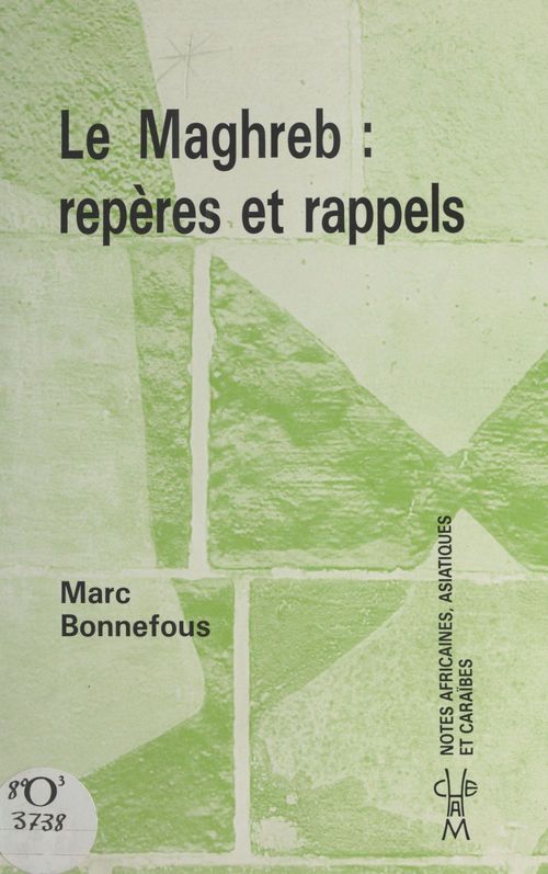 Couverture ebook de Le Maghreb : repères et rappels, de Marc Bonnefous