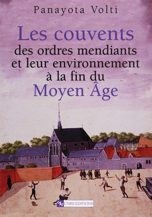 ebook cover of Les couvents des ordres mendiants et leur environnement à la fin du Moyen Âge, by Collectif