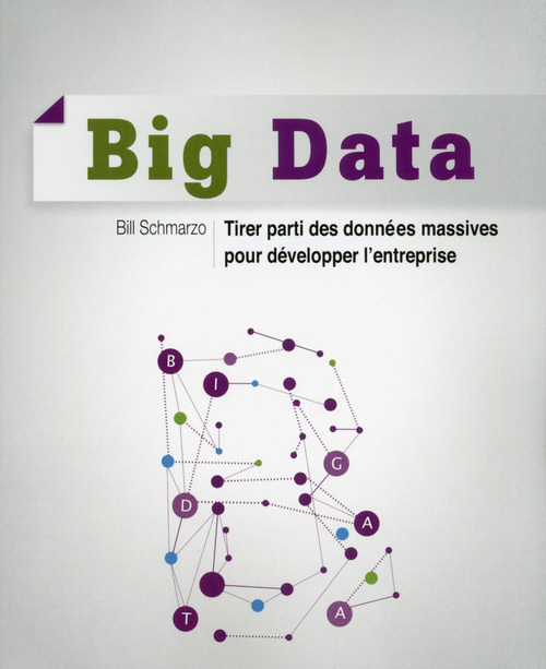 Couverture ebook de Big data - tirer parti des données massives pour développer l'entreprise, de Bill Schmarzo