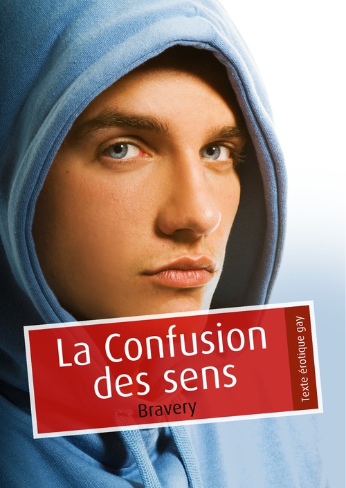 Couverture ebook de La confusion des sens (érotique gay), de Bravery