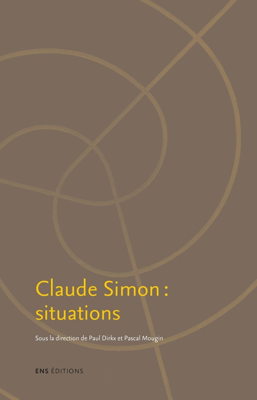 ebook cover of Claude Simon : situations, by Paul Dirkx, Pascal Mougin