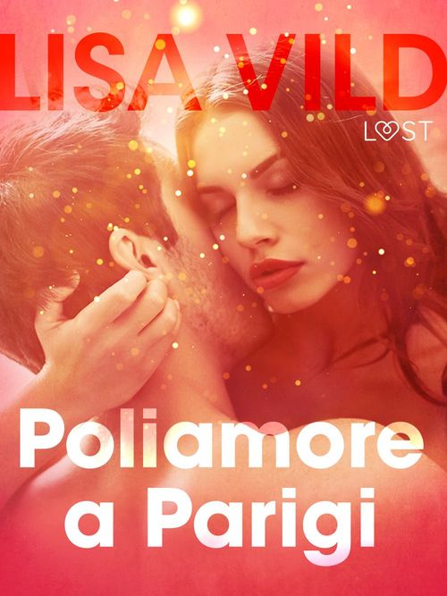 ebook cover of Poliamore a Parigi - Breve racconto erotico, by Lisa Vild