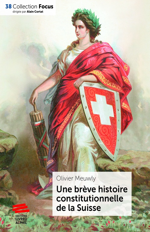 ebook cover of Une brève histoire constitutionnelle de la Suisse, by Olivier Meuwly