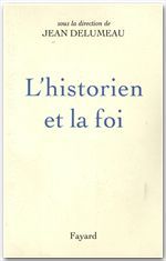 Couverture ebook de L'Historien et la foi, de Jean Delumeau