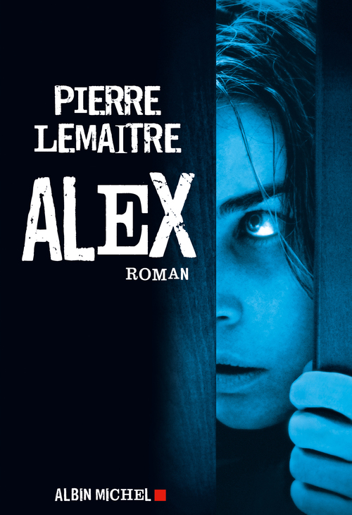 ebook cover of Alex, by Pierre Lemaitre