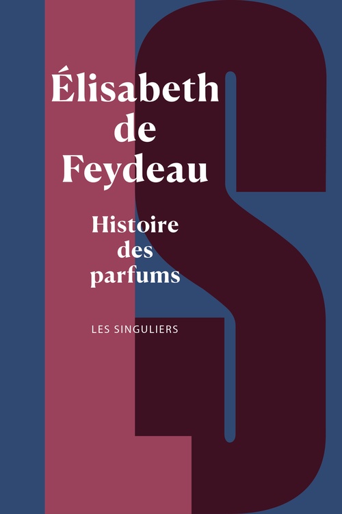 ebook cover of Histoire des parfums, by Elisabeth de Feydeau