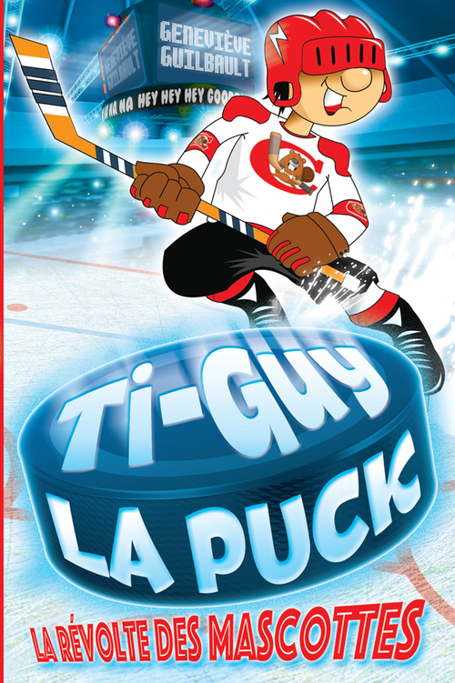 Couverture ebook de Ti-Guy la puck - La révolte des mascottes 1, de Genevieve Guilbault