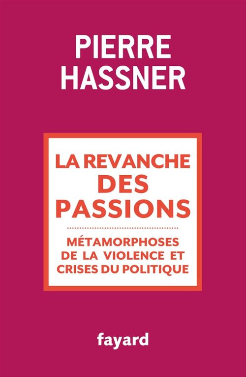 Couverture ebook de La revanche des passions, de Pierre Hassner