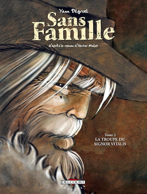 Couverture ebook de Sans famille T02 - La troupe du Signor Vitalis, de Yann Dégruel