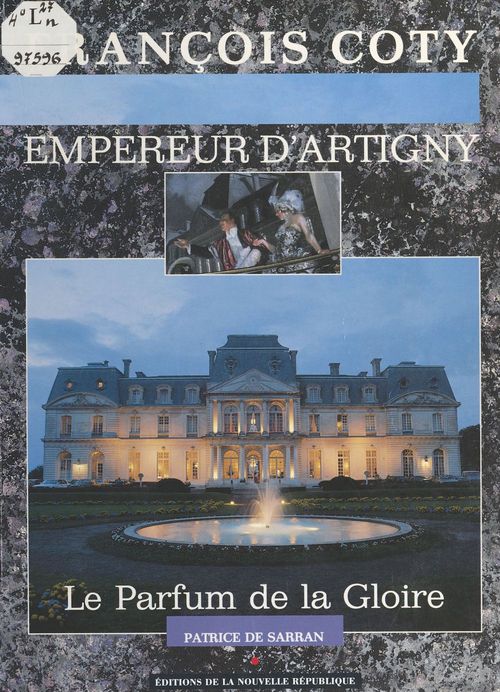 Couverture ebook de François Coty, empereur d'Artigny : Le Parfum de la gloire, de Patrice De Sarran