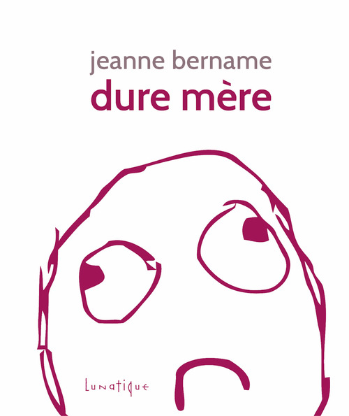 Couverture ebook de Dure Mère, de Jeanne Bername