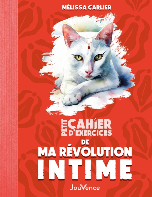 ebook cover of Petit Cahier d'exercices de ma révolution intime, by Mélissa Carlier