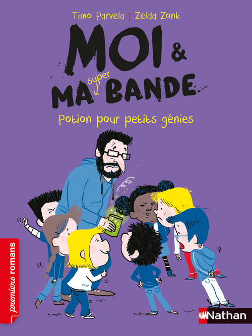 ebook cover of Moi et ma super bande : Potion pour petits génies, by Timo Parvela, Zelda Zonk