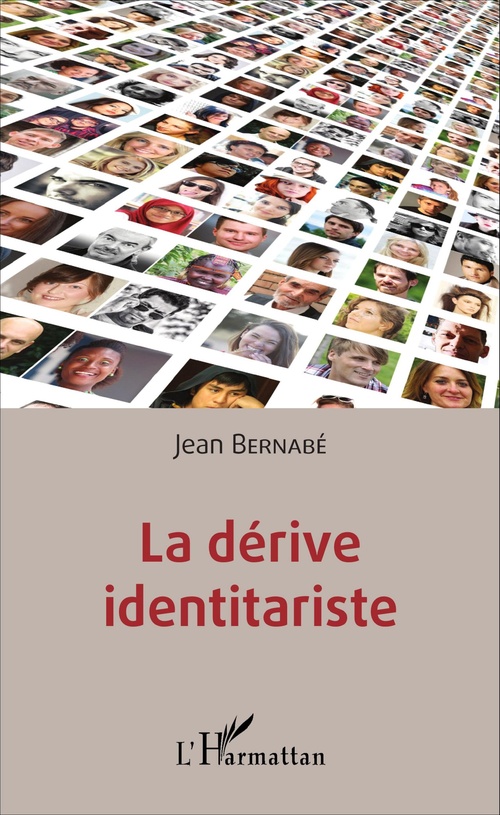 ebook cover of La dérive identitariste, by Jean Bernabé