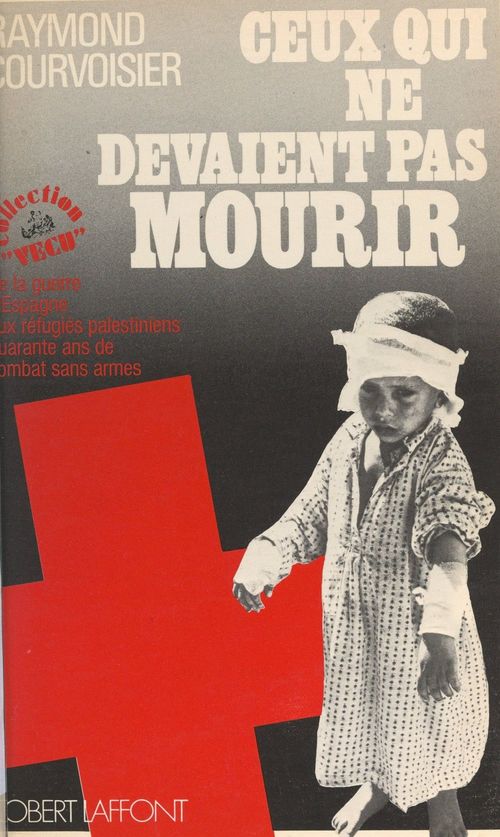 ebook cover of Ceux qui ne devaient pas mourir, by Raymond Courvoisier