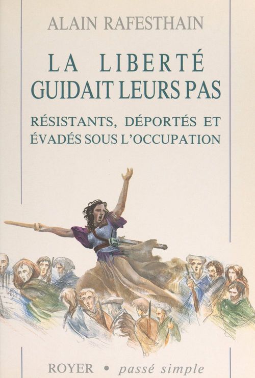 Couverture ebook de La liberté guidait leurs pas, de Alain Rafesthain